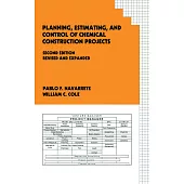 Planning, Estimating, and Control of Chemical Construction Projects