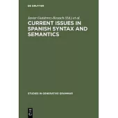Current Issues in Spanish Syntax and Semantics