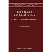 Long Travail and Great Paynes: A Politics of Reformation Revision