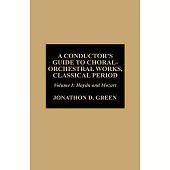 A Conductor’s Guide to Choral-Orchestral Works, Classical Period: Haydn and Mozart