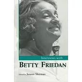 Interviews With Betty Friedan