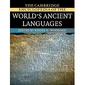 The Cambridge Encyclopedia of the World’s Ancient Languages