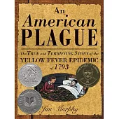 An American Plague: The True and Terrifying Story of the Yellow Fever Epidemic of 1793