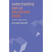 Understanding Special Educational Needs: A Guide for Student Teachers
