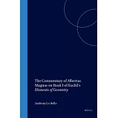 The Commentary of Albertus Magnus on Book 1 of Euclid’s Elements of Geometry