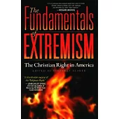 The Fundamentals of Extremism: The Christian Right in America