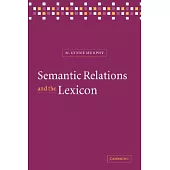 Semantic Relations and the Lexicon: Antonymy, Synonymy and Other Paradigms
