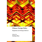 Chinese Foreign Policy: Pragmatism and Strategic Behavior