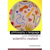 Philosophy of Language and the Challenge to Scientific Realism