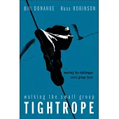 Walking the Small Group Tightrope: Meeting the Challenges Every Group Faces