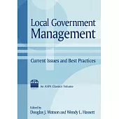 Local Government Management: Current Issues and Best Practices: Current Issues and Best Practices