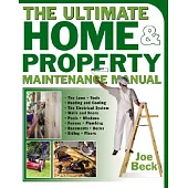 The Ultimate Home And Property Maintenance Manual