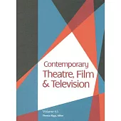 Contemporary Theatre, Film And Television: A Biographical Guide Featuring Performers, Directors, Writers, Producers, Designers,