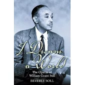 I Dream A World: The Operas Of William Grant Still