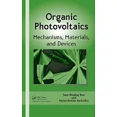 Organic Photovoltaics: Mechanism, Materials, And Devices