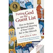 Putting God on the Guest List, Third Edition: How to Reclaim the Spiritual Meaning of Your Child’s Bar or Bat Mitzvah