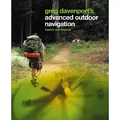 Greg Davenport’ s Advanced Outdoor Navigation: Basics and Beyond