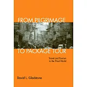 From Pilgrimage To Package Tour: Travel And Tourism In The Third World
