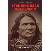 Standing Bear Is a Person: The True Story of a Native American’s Quest for Justice