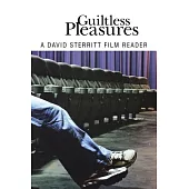 Guiltless Pleasures: A David Sterritt Film Reader