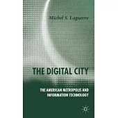 The Digital City: The American Metropolis And Information Technology