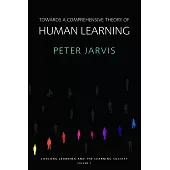 Towards a Comprehensive Theory of Human Learning