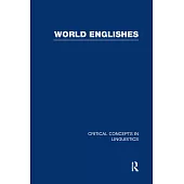 World Englishes: Critical Concepts in Linguistics