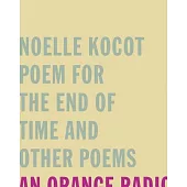 Poem for the End of Time And Other Poems