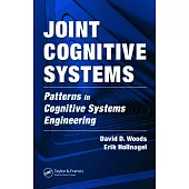 Joint Cognitive Systems: Patterns in Cognitive Systems Engineering