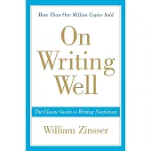 On Writing Well: The Classic Guide to Writing Nonfiction