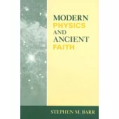 Modern Physics And Ancient Faith