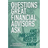 Questions Great Financial Advisors Ask... And Investors Need to Know