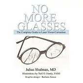 No More Glasses: The Complete Guide to Laser Vision Correction