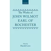 The Works of John Wilmot, Earl of Rochester