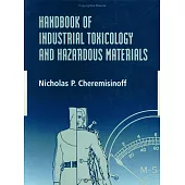 Handbook of Industrial Toxicology and Hazardous Materials