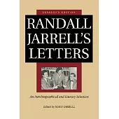 Randall Jarrell’s Letters: An Autobiographical and Literary Selection