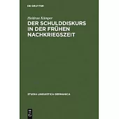 Der Schulddiskurs in Der Fruhen Nachkriegszeit