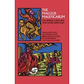 The Malleus Maleficarum Of Heinrich Kramer and James Sprenger