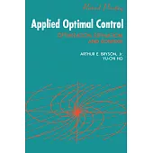 Applied Optimal Control: Optimization, Estimation and Control