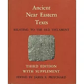 Ancient Near Eastern Texts Relating to the Old Testament with Supplement