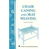 Chair Caning: Cane, Rush and Related Techniques of Seat Weaving