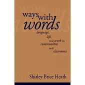 Ways with Words: Language, Life and Work in Communities and Classrooms