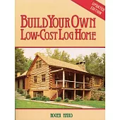 Build Your Own Low-Cost Log Home