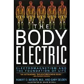 The Body Electric: Electromagnetism and the Foundation of Life