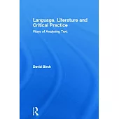 Language, Literature and Critical Practice