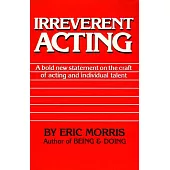 Irreverent Acting