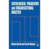 Sociological Paradigms and Organisational Analysis: Elements of the Sociology of Corporate Life