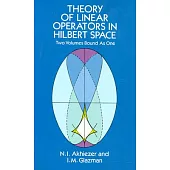 Theory of Linear Operators in Hilbert Space/Two Volumes Bound As One