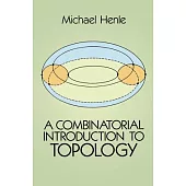 A Combinatorial Introduction to Topology