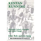 Kenyan Running: Movement Culture, Geography and Global Change